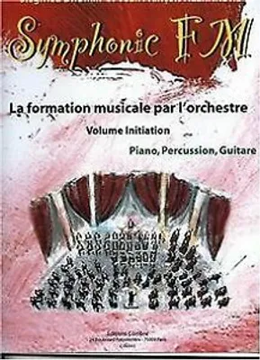 Produktbild von Symphonic FM - Vol. Initiation : Elève : Piano, Percussi... Book