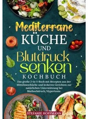 Zdjęcie produktu dla Mediterrane Küche und Blutdruck senken Kochbuch