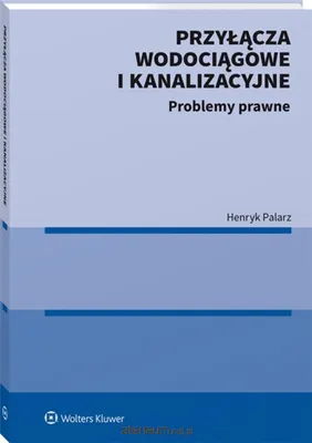 Immagine prodotto di Przyłącza wodociągowe i kanalizacyjne - Henryk Palarz (Literatur, Recht auf Polnisch)
