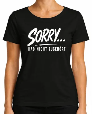Productafbeelding van Sorry, ik heb niet geluisterd. Grappige uitspraak, sarcastisch, ironisch. Dames T-shirt, zwart, maat XL