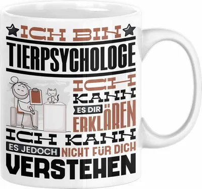 Produktbild von Tierpsychologe Geschenk Kaffee-Tasse Geschenkidee für Tierpsychologe Ich Bin Tierpsychologe Ich Kann Es Dir Erklären Jedoch Nicht Für Dich Verstehen Spruch Lustig (Weiß)