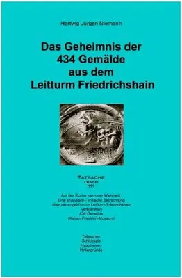 Produktbild von Das Geheimnis der 434 Gemälde aus dem Leitturm Friedrichshain