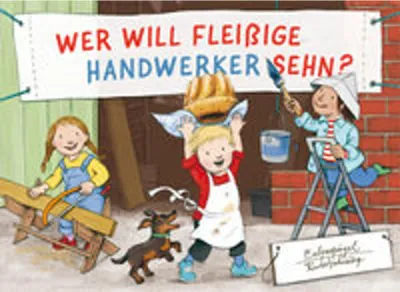 Obrázok produktu pre Wer will fleißige Handwerker sehn?