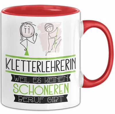 Produktbild von Kletterlehrerin Weil Es Keinen Schöneren Beruf Gibt Tasse Geschenk für Eine Kletterlehrerin Lustig (Rot)