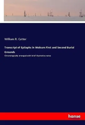 Produktbild von Transcript of Epitaphs in Woburn First and Second Burial Grounds