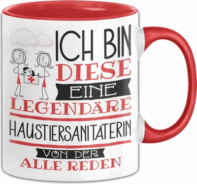 Produktbild von Haustiersanitäterin Tasse Geschenk Ich Bin Diese Eine Legendäre Haustiersanitäterin Von Der Alle Reden Geschenkidee Geburtstag Weihnachten (Rot)