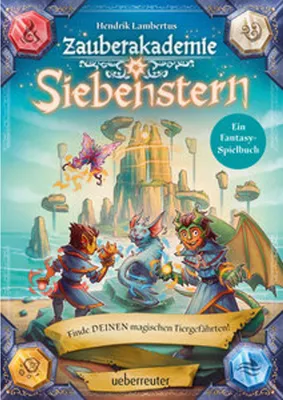 Produktbild von Zauberakademie Siebenstern - Finde DEINEN magischen Tiergefährten! (Zauberakademie Siebenstern, Bd. 2)