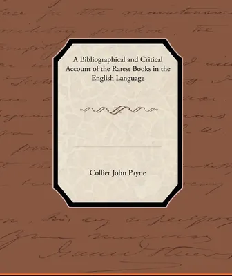 Produktbild von A Bibliographical and Critical Account of the Rarest Books in the English Language