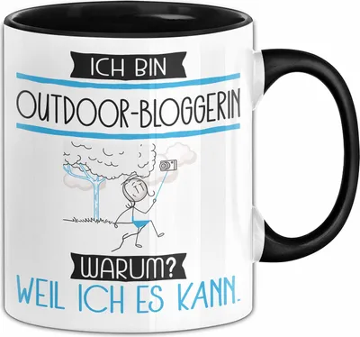 Produktbild von Outdoor-Bloggerin Tasse Geschenk Ich Bin Outdoor-Bloggerin Warum Weil Ich Es Kann Geschenkidee Geburtstag (Schwarz)