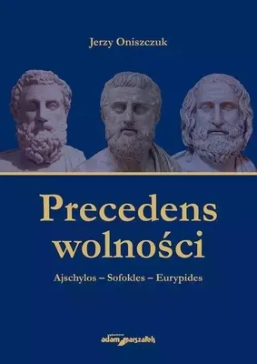 Productafbeelding van Precedens wolności. - Jerzy Oniszczuk (Literatur und Philosophie auf Polnisch)