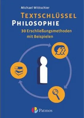 Obrázek produktu pro Textschlüssel Philosophie - 30 Erschließungsmethoden mit Beispielen