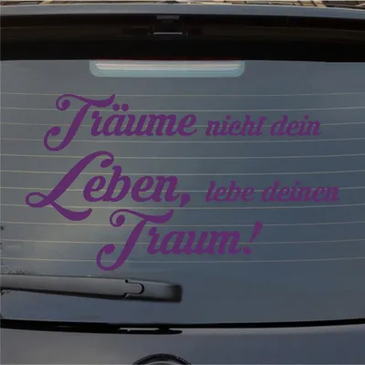 Produktbild von Heckscheibenaufkleber Träume nicht, Lebe deinen Traum 55x31 cm Lila Auto Aufkleber Sticker