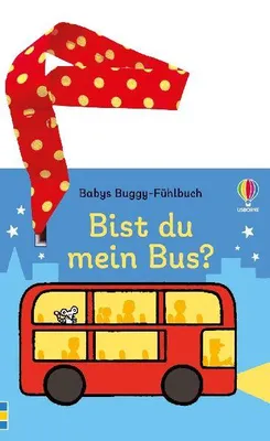 Produktbild von Babys Buggy-Fühlbuch: Bist du mein Bus?