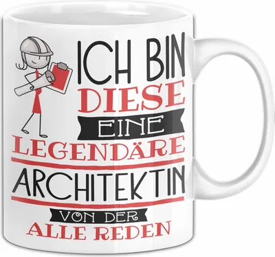 Produktbild von Architektin Tasse Geschenk Ich Bin Diese Eine Legendäre Architektin Von Der Alle Reden Geschenkidee Geburtstag Weihnachten (Weiß)