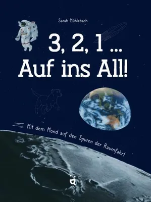 Obrázok produktu pre 3, 2, 1 ... Auf ins All!