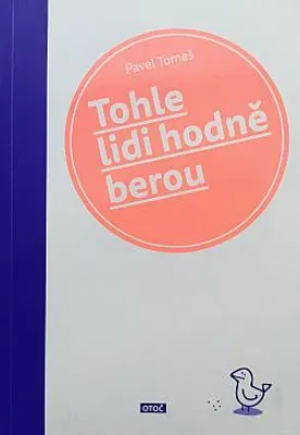 Image de Tohle lidi hodně berou | Pavel Tomeš