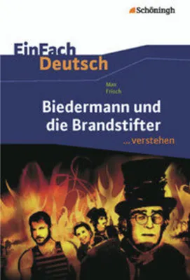 Image de Biedermann und die Brandstifter. EinFach Deutsch ...verstehen