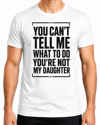 Productafbeelding van "Je kunt me niet vertellen wat ik moet doen. Je bent niet mijn baas." Sarcasme heren T-shirt, wit, XXL