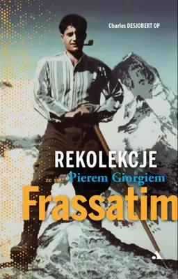 Zdjęcie produktu dla Rekolekcje ze świętym Pierem Giorgiem Frassatim