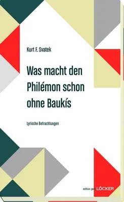 Produktbild von Was macht den Philémon schon ohne Baukis