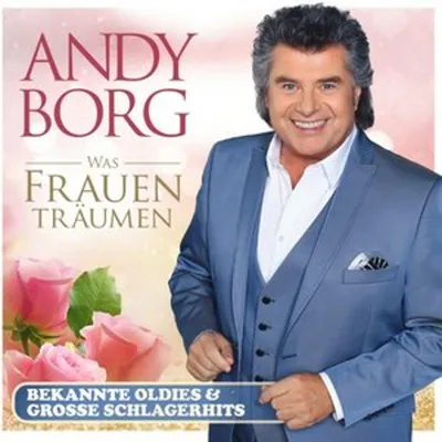 Obrázok produktu pre Andy Borg: Andy Borg: Was Frauen träumen: Bekannte Oldies & große Schlagerhits - - (CD / W)