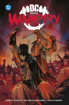 Zdjęcie produktu dla DC kontra Wampiry - James Tynion IV, Matthew Rosenberg, Otto Schmidt