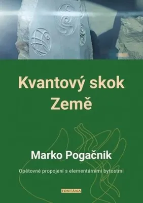 Obrázek produktu pro Kvantový skok Země - Opětovné propojení s elementárními bytostmi (Pogačnik Marko)