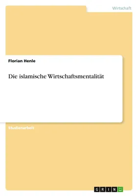 Produktbild von Die islamische Wirtschaftsmentalität