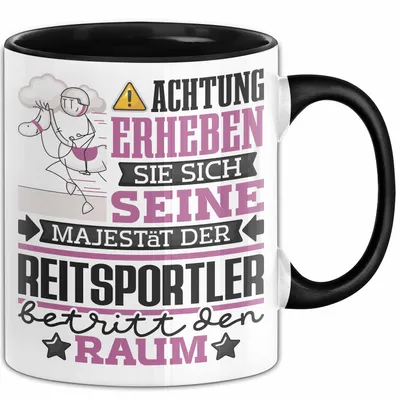 Produktbild von Reitsportler Geschenk Tasse Lustiger Spruch Erheben Sie Sich Der Reitsportler Betritt den Raum (Schwarz)