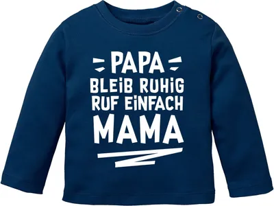 Produktbild von Baby Langarmshirt Spruch lustig Papa bleib ruhig ruf einfach Mama/Oma Babyshirt Jungen Mädchen Shirt Moonworks® Mama blau 56/62 (1-3 Monate)
