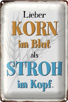 Produktbild von Blechschild Spruch 18x12cm lieber Korn im Blut als Stroh im
