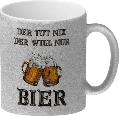 Produktbild von Bier Glitzer-Kaffeebecher mit Spruch Der tut nix der will nur Bier
