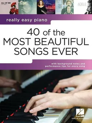 Image de 40 of the Most Beautiful Songs Ever Really Easy Piano Series Songbook for Piano Keyboard with Lyrics Background Notes and Performance Tips 40 Timeless Pop Film and Standard Favorites