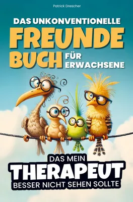 Produktbild von Das unkonventionelle Freundebuch für Erwachsene - Das mein Therapeut besser nicht sehen sollte