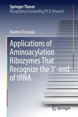 Immagine prodotto di Applications of Aminoacylation Ribozymes That Recognize the 3¿-end of tRNA