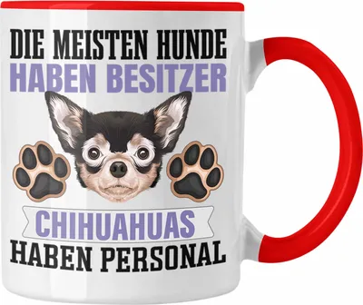 Produktbild von Trendation - Chihuahua Besitzer Tasse Geschenk Lustiger Spruch Geschenkidee Besitzerin Chihuahua Haben Personal (Rot)