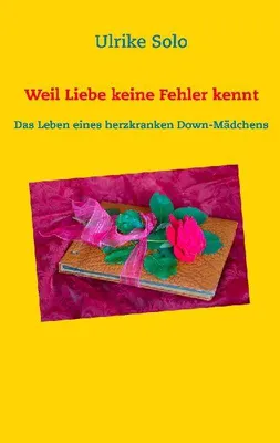 Produktbild von Weil Liebe keine Fehler kennt
