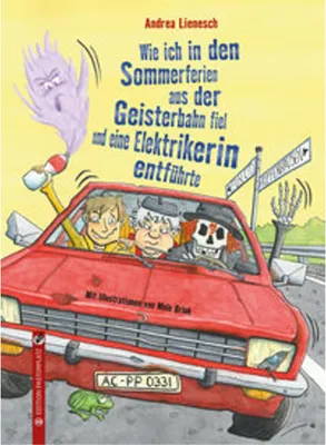 Zdjęcie produktu dla Wie ich in den Sommerferien aus der Geisterbahn fiel und eine Elektrikerin entführte
