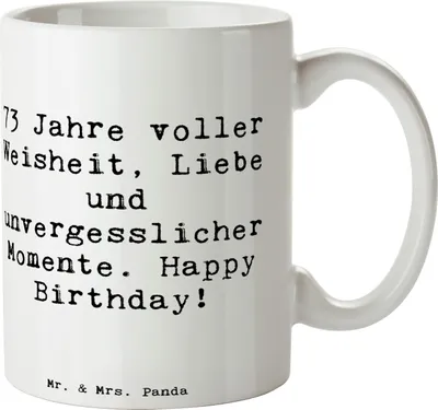 Produktbild von Mr. & Mrs. Panda Tasse Spruch 73. Geburtstag - Weiß - Geschenk, Happy Birthday, Kaffeetasse, Alter, Becher, Kaffeebecher, Meilenstein, emotionaler, Keramiktasse, Teetasse