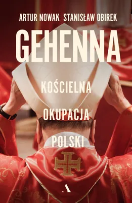Zdjęcie produktu dla Gehenna. Kościelna okupacja Polski