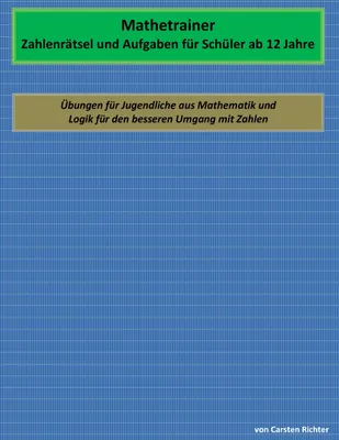 Produktbild von Mathetrainer - Zahlenrätsel und Aufgaben für Schüler ab 12 Jahre