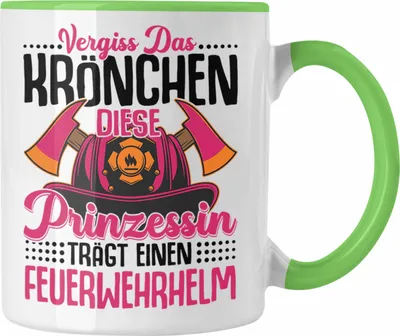 Produktbild von Trendation - Feuerwehr Frau Tasse Geschenk Frauen Feuerwehrfrauen Spruch Geschenkidee Vergiss Das Krönchen (Grün)