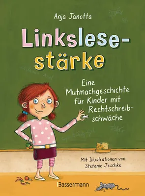 Obrázek produktu pro Linkslesestärke - Eine Mutmachgeschichte für Kinder mit Rechtschreibschwäche