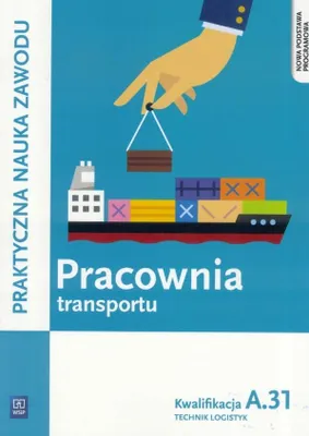Zdjęcie produktu dla WSiP Pracownia transportu. Technik logistyk, Edukacyjny, Polski, Broszurowa okładka, 200 stron(y)