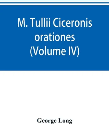 Produktbild von M. Tullii Ciceronis orationes (Volume IV)
