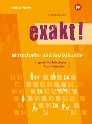 Produktbild von exakt! Wirtschafts- und Sozialkunde für gewerblich-technische Ausbildungsberufe. Schülerband