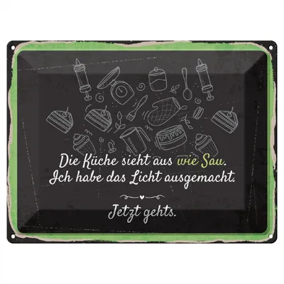 Produktbild von Blechschild Wandbild in : Brillante Farben, Größe 30 x 40 cm Motiv Blechschild Spruch 30x40 cm Die Küche sieht aus wie Sau Licht aus Deko Schild