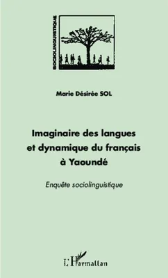 Produktbild von Imaginaire des langues et dynamique du français à Yaoundé