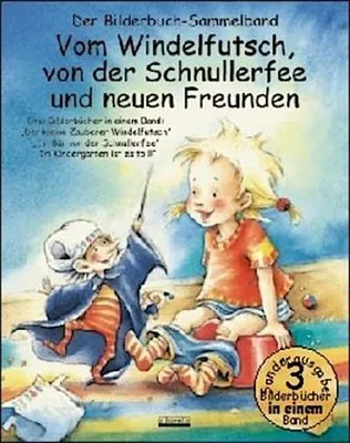 Produktbild von Vom Windelfutsch, von der Schnullerfee und neuen Freunden