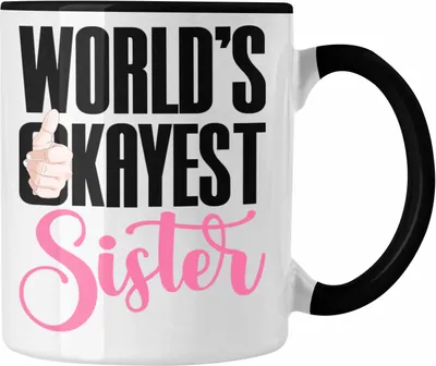 Produktbild von Trendation - Worlds Okayest Sister Tasse Geschenk für Schwester Geschenkidee Beste Schwester Geburtstag (Schwarz)
